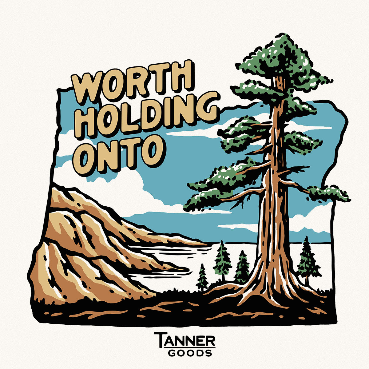T-shirt by Tanner Goods featuring a vintage outdoor graphic with a large tree, mountains, and lake, alongside text 'WORTH HOLDING ONTO'.